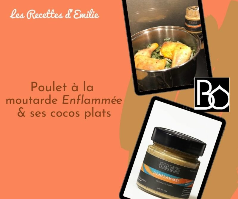 Poulet à la moutarde Enflammée et ses cocos plats