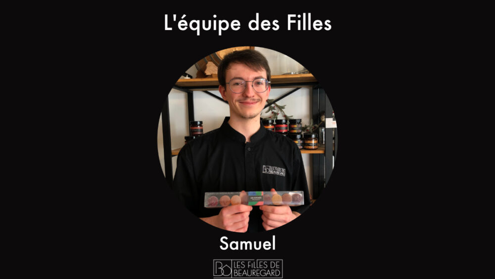 L'artisan chocolatier confiseur des Filles | Portrait de Samuel