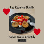 Assiette de babas aux fraises et chantilly | les recettes d'Emilie